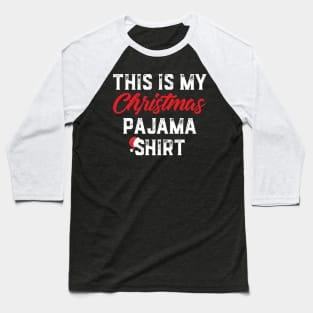 This Is My Christmas Pajama Shirt Funny Christmas Baseball T-Shirt